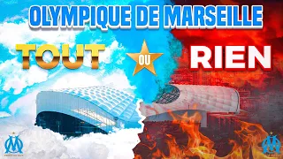 OLYMPIQUE DE MARSEILLE : ALL OR NOTHING