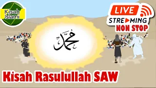 Kisah Nabi Muhammad SAW Live Streaming Non Stop Paket  6