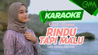 [KARAOKE] CUT RANI - RINDU TAPI MALU (OFFICIAL MUSIC VIDEO KARAOKE) | RINDU SERINDU RINDUNYA