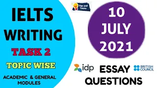 10 JULY 2021 IELTS TEST WRITING TASK 2 ESSAY QUESTIONS | TOPIC WISE |ACADEMIC & GENERAL|MUST PREPARE