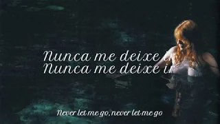 Never Let Me Go - Florence + The Machine - Legendado Portugês Inglês