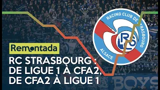 RC strasbourg : 10 saisons, 8 divisions - Remontada (Épisode 10)