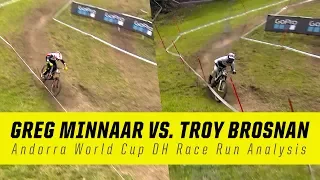Troy Brosnan vs. Greg Minnaar - Andorra World Cup DH Race Run Analysis