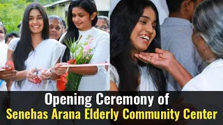 Michelle Dilhara | Senehas Arana Elderly Community Center | Opening Ceremony