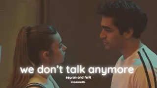 seyran and ferit • we don’t talk anymore (eng sub)