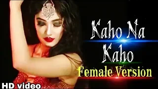 Kaho Na Kaho-Female Version || Arabic Mix || Emraan Hashmi || Biswajeeta Dev || Jubi Sing