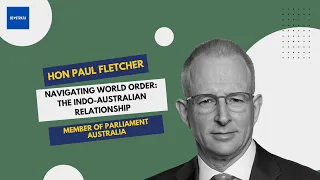 Navigating World Order: The Indo-Australian Relationship | Hon Paul Fletcher | The Geo Interview