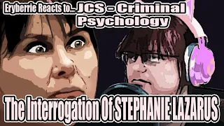 ETC Reacts To JCS - Criminal Psychology "The Interrogation Of Stephanie Lazarus."