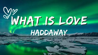 What Is Love 🎶❤️ Haddaway 🎶❤️ 1 Hour (Lyrics)