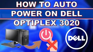 How to Auto Power On Dell Optiplex 3020