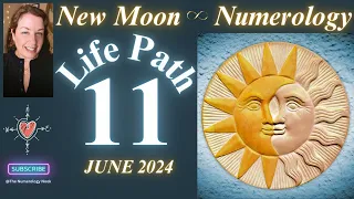Life Path 11/2 - NEW MOON June 6, 2024 - *Numerology* Forecast #numerology #moon #gemini
