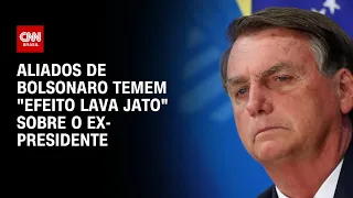 Aliados de Bolsonaro temem "efeito Lava Jato" sobre o ex-presidente | CNN 360º