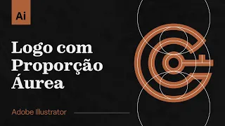 Como criar um Logo utilizando a PROPORÇÃO ÁUREA no Illustrator