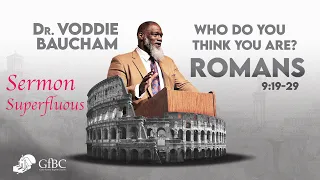 Who Do You Think You Are? -- Sermon Superfluous  --  Voddie Baucham
