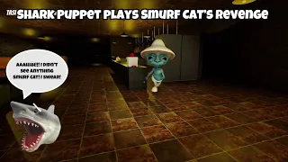 SB Movie: Shark Puppet plays Smurf Cat’s Revenge!