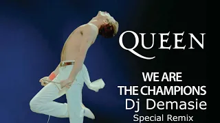Queen We Are The Champions Dj Demasie Special Remix