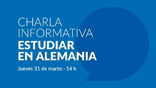 Charla Informativa Estudiar en Alemania