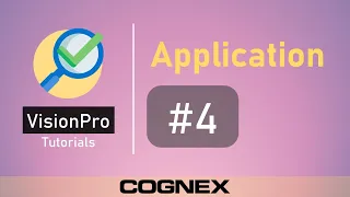 App #4 Run Program | Cognex VisionPro Tutorial