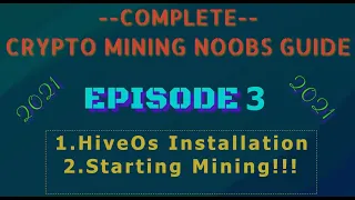 EP 3 - CRYPTO MINING FOR BEGINNERS - A to Z Guide - Installing HiveOs - Starting Mining!!!!