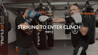 Striking To Enter The Clinch: Part 2