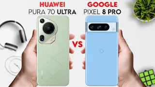 Google Pixel 8 Pro vs Huawei Pura 70 Ultra | 9 Pro Tech | #google #huawei #9protech