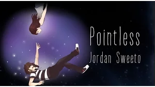 Pointless - Jordan Sweeto (OFFICIAL LYRIC VIDEO)