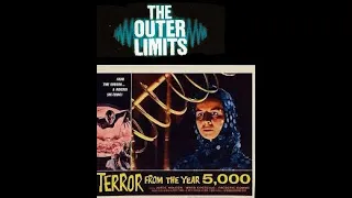 Terror From The Year 5000 - THE OUTER LIMITS WHAT IF EPISODE