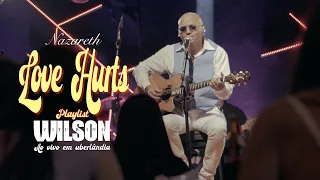 Love Hurts - Wilson ao vivo em Uberlândia no Ópera Bar