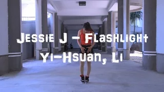 Jessie J - Flashlight (Dance Cover by Yi-Hsuan, Li from Taiwan)
