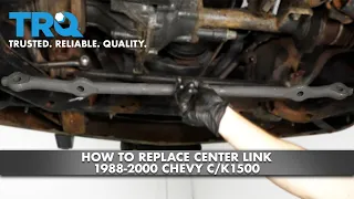 How to Replace Center Link 1988-2000 Chevy C/K1500