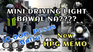 BAWAL NA NGA BA ANG MINI DRIVING LIGHT?| AUXILIARY LIGHT | LTO MEMO 2022 | HPG MEMO 2022 | MDL