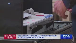 NYC approves measure to allow noncitizens to vote