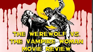 The Werewolf vs the Vampire Woman | 1971 | Movie Review  | Blu-ray | Vinegar Syndrome | 4K UHD |