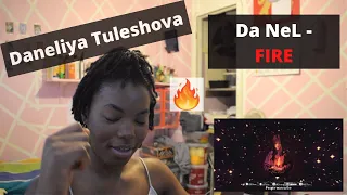 Reaction to Daneliya Tuleshova (Da NeL )- FIRE