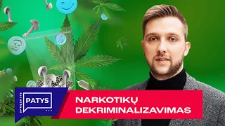 Nedidelio kiekio narkotikų dekriminalizavimas | Išgelbėjimas ar grėsmė? | Spręskite patys