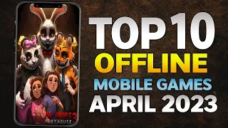Top 10 New Best Offline Games For Android/iOS in APRIL 2023