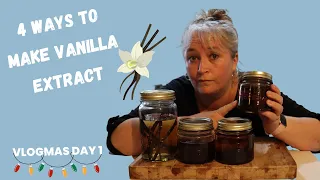 4 Ways to make vanilla extract -  VLOGMAS Day 1