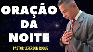 Oração da Noite -17 de maio - Faça seu pedido de Oração