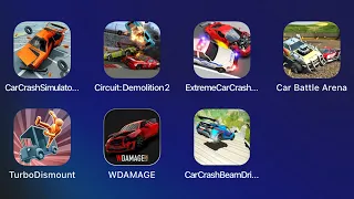 Car Crash Simulator,Circuit Demolition 2,Extreme Car Crash,Car Battle Arena,Turbo Dismount,WDAMAGE