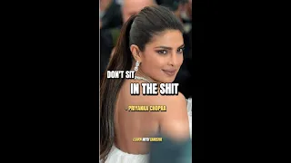 Priyanka Chopra - Don't Sit in the Shit 🔥l Priyanka Chopra l Motivational Video l Learn with Tanisha