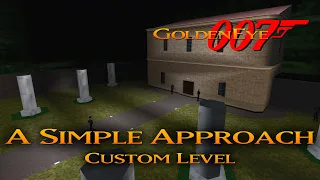 GoldenEye 007 N64 - A Simple Approach - 00 Agent (Custom level)