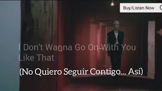 I Don't Wanna Go On With You Like That (Traducción a Español Latino)