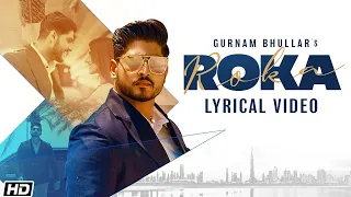 Roka -Lyrical Video -Gurnam Bhullar -Sharry Nexus -New Punjabi Songs 2021 -Latest Punjabi Songs 2021