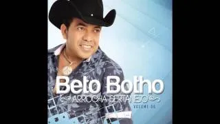 Beto Botho Eu deixaria tudo!