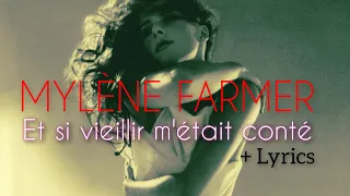 Mylène Farmer- Et si vieillir m'était conté + Lyrics