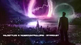 Wildstylez & Noisecontrollers - Stardust [HQ Original]