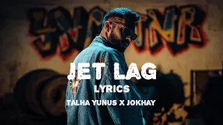 Jet Lag Lyrical Video | Talha Yunus | Prod By Jokhay #youtube #music #lyric #hiphop #rapmusic