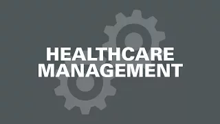 Healthcare Management - Is it the Right Career For You?