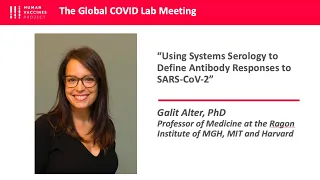 Dr. Galit Alter: Using Systems Serology to Define Antibody Responses to SARS-CoV-2