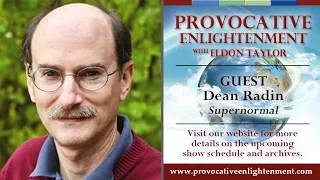 Provocative Enlightenment Presents: Dean Radin on the Supernormal